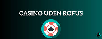 Casino Uden Rufus Pragmatic En Guide til Spiloplevelser -617818199
