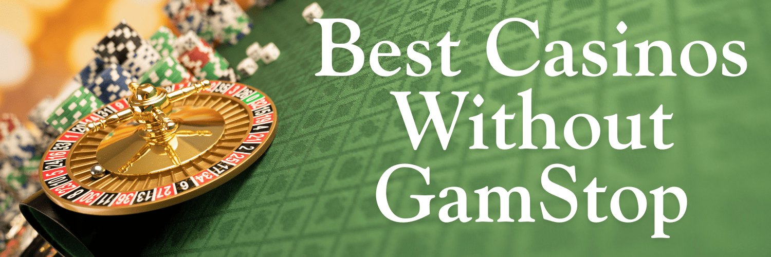 Explore Non GamStop Gambling Sites for Uninterrupted Gaming