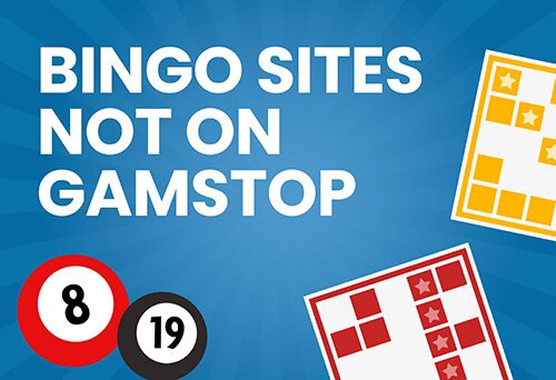 Bingo Not on GamStop Your Guide to Non-GamStop Bingo Sites