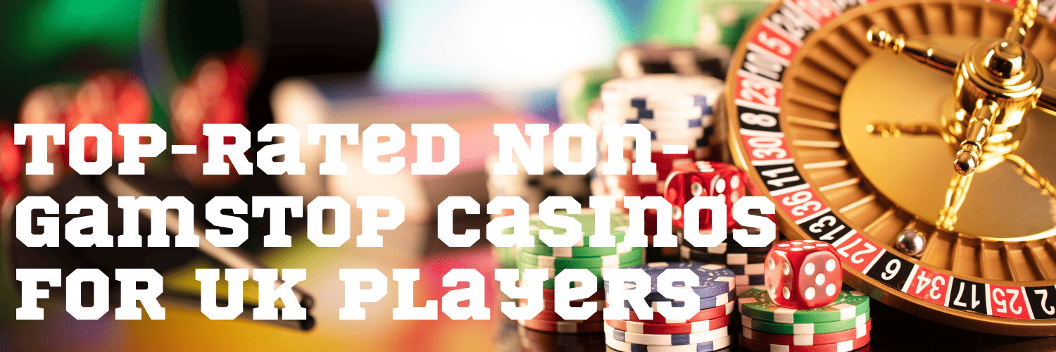 Discover Casinos Not with GamStop Play Freely
