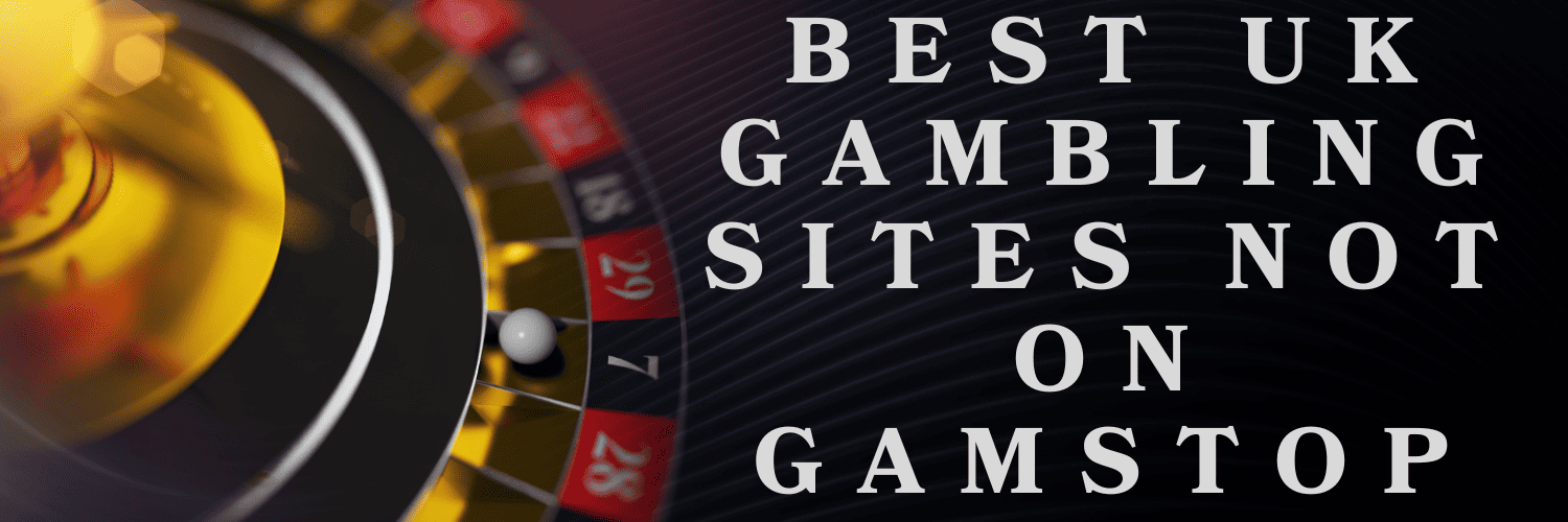 Exploring Casinos Not Registered with GamStop -1016180918